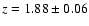 $z=1.88\pm0.06$