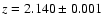 $z=2.140\pm0.001$