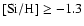 $\rm [Si/H]\ge -1.3$