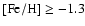 $\rm [Fe/H]\ge -1.3$