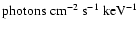 ${\rm photons}~{\rm cm}^{-2}~{\rm s}^{-1}~{\rm keV}^{-1}$