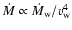 $\dot{M}\propto\dot{M}_{\rm w}/v_{\rm w}^4$