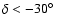$\delta <
-30 \hbox{$^\circ$ }$