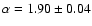 $\alpha=1.90\pm0.04$