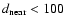 $d_{\rm near} < 100$
