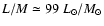 $L/M \simeq 99~L_\odot/M_\odot$