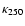 $\kappa_{250}$
