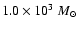 $1.0\times10^3~M_\odot$