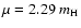 $\mu=2.29~m_{\rm H}$