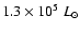 $1.3\times 10^5~ L_\odot$