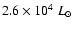 $2.6\times 10^4 ~L_\odot$