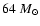 $64~M_\odot$