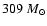$309~M_\odot$