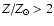 $Z/Z_\odot > 2$