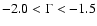 $-2.0 < \Gamma < -1.5$