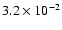$3.2 \times 10^{-2}$
