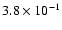 $3.8 \times 10^{-1}$