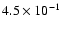 $4.5 \times 10^{-1}$