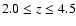 $2.0 \leq z \leq 4.5$