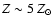 $Z \sim 5~ Z_\odot$