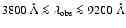 $3800~{\rm\AA} \la \lambda_{\rm obs} \la 9200 ~{\rm\AA}$