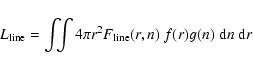 \begin{displaymath}L_{\rm line} =
\int \!\!\! \int 4\pi r^2 F_{\rm line}(r,n) \ f(r) g(n)\ {\rm d}n\ {\rm d}r
\end{displaymath}