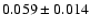 $0.059\pm 0.014$