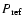 $P_{\rm ref}$