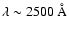 $\lambda\sim2500~\AA$