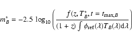 \begin{displaymath}m^*_B = -2.5\ \log_{10}\left(\frac{f(z, T^*_B, t=t_{{\rm max}...
...nt \phi_{\rm ref}(\lambda) T_B(\lambda) {\rm d}\lambda}\right)
\end{displaymath}