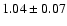 $1.04\pm0.07$
