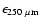 $\epsilon_{250 \ \mu \rm m}$