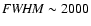 ${\it FWHM}\sim2000$