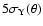 $5\sigma_{\rm Y}(\theta)$