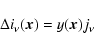 \begin{displaymath}%
\Delta i_\nu(\vec{x}) = y(\vec{x}) j_\nu
\end{displaymath}