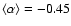 $\langle\alpha\rangle=-0.45$