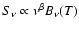 $S_\nu
\propto \nu^\beta B_\nu(T)$