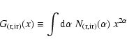 \begin{displaymath}%
G_{\rm ({\rm r,ir})}(x) \equiv \int {\rm d}\alpha\; N_{({\rm r,ir})}
(\alpha) \; x^{2\alpha}
\end{displaymath}