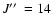$J\hbox{$^{\prime\prime}$ }=14$