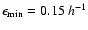 $\epsilon_{\rm min}=0.15 ~h^{-1}$