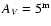 $A_V = 5^{\rm m}$