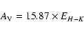 \begin{displaymath}A_{\rm V} = 15.87 \times E_{H-K}
\end{displaymath}