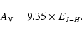 \begin{displaymath}A_{\rm V} = 9.35 \times E_{J-H}.
\end{displaymath}