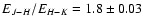$E_{J-H}/E_{H-K}=1.8 \pm 0.03$