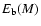 $E_{\rm b}(M)$
