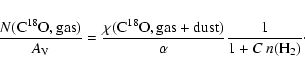 \begin{displaymath}\frac{N({\rm C^{18}O, gas})}{A_{\rm V}} =
\frac{\chi({\rm C^{18}O,gas+dust})}{\alpha} \frac{1}{1+C~ n({\rm H_2})} \cdot
\end{displaymath}