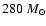 $280 ~M_\odot$