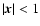 $\vert\vec x\vert<1$