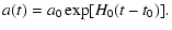 $\displaystyle a(t)= a_0\exp[H_0(t-t_0)].$