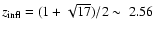$z_{\rm
infl}=(1+\sqrt{17})/2\sim~2.56$